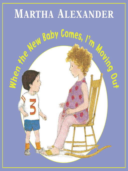 Cover image for When the New Baby Comes, I'm Moving Out